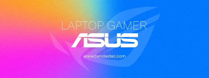 Laptop ASUS Gamer Tiendas TEC