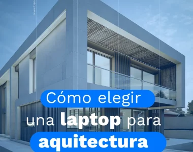 como elegir una laptop para arquitectura