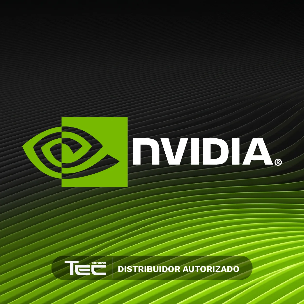 NVIDIA Distribuidor Autorizado Tiendas TEC